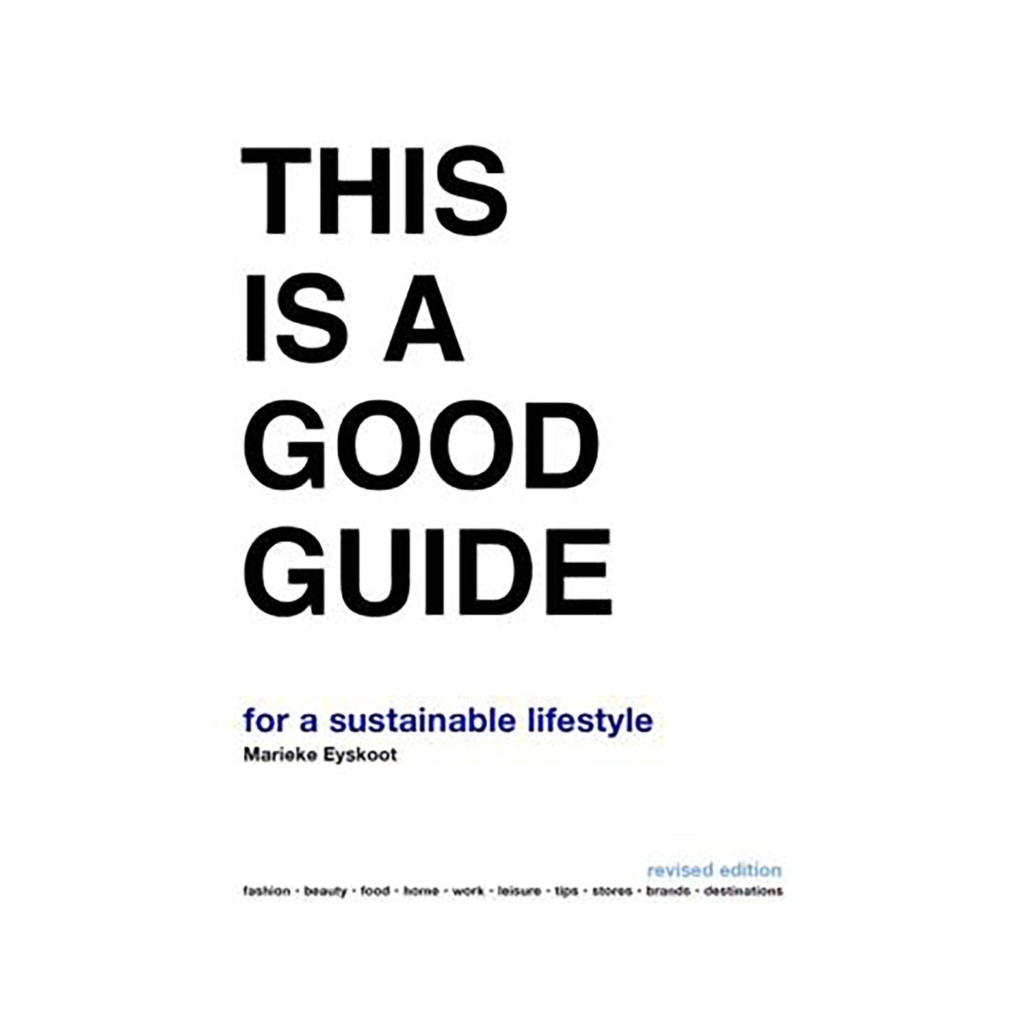 This is a Good Guide - for a Sustainable Lifestyle
